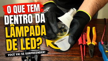 O que tem dentro de uma Lâmpada de LED?