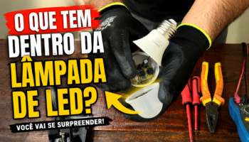 O que tem dentro de uma Lâmpada de LED?