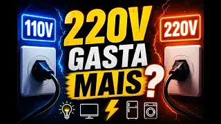 220V Gasta Mais Energia Que 110V? A Verdade Que Pouca Gente Sabe