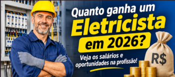 Quanto ganha um eletricista em 2026? Veja salários